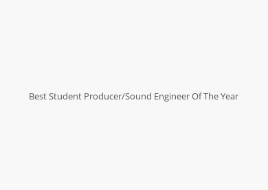 Best Student Producer/Sound Engineer Of The Year
