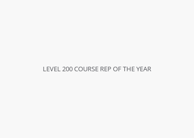 LEVEL 200 COURSE REP OF THE YEAR