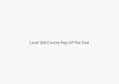 Level 300 Course Rep Of The Year
