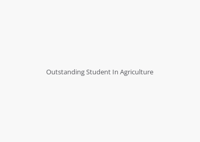 Outstanding Student In Agriculture
