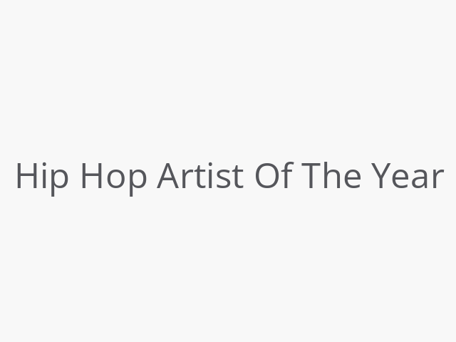 Hip Hop Artist Of The Year